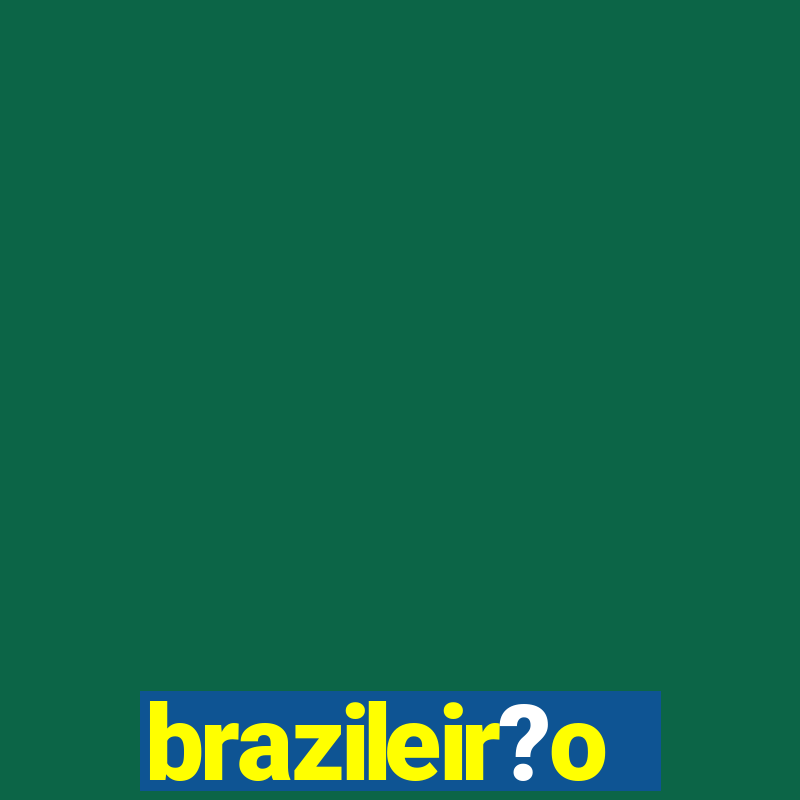 brazileir?o