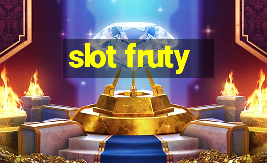 slot fruty