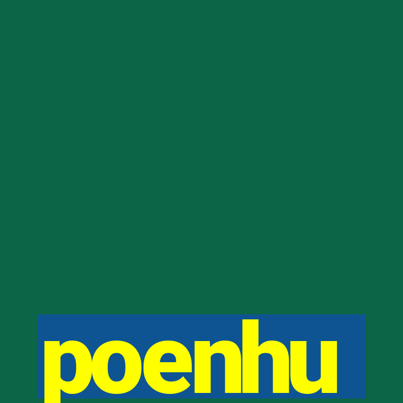 poenhu