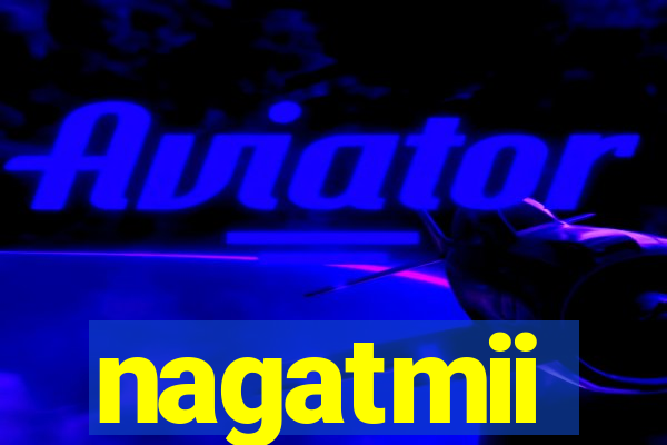 nagatmii