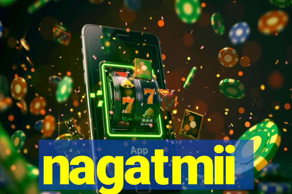 nagatmii