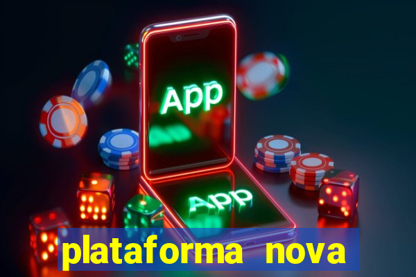 plataforma nova lan?ada hoje bet