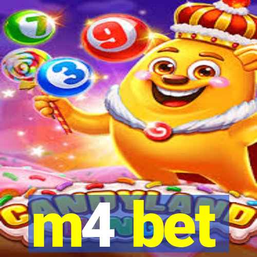 m4 bet