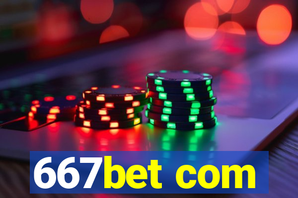 667bet com