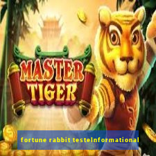 fortune rabbit testeInformational