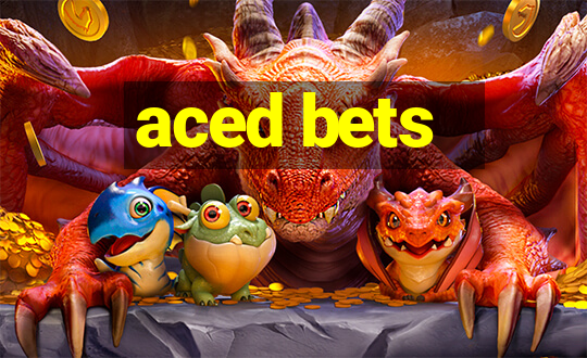 aced bets