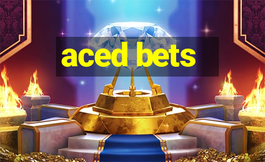 aced bets