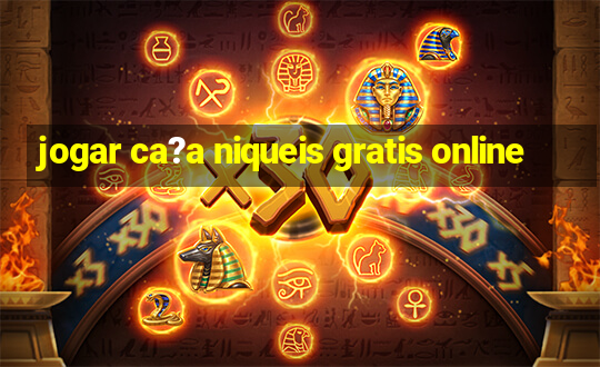 jogar ca?a niqueis gratis online