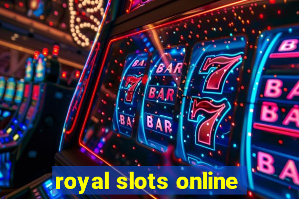 royal slots online