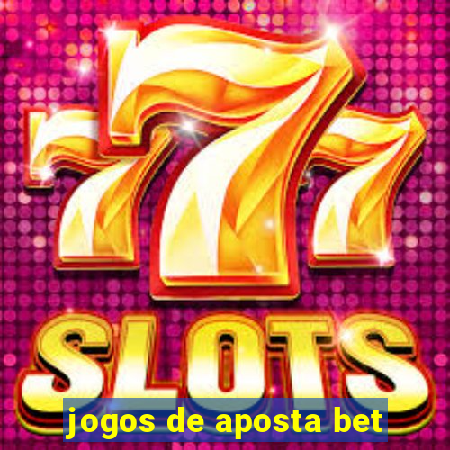 jogos de aposta bet