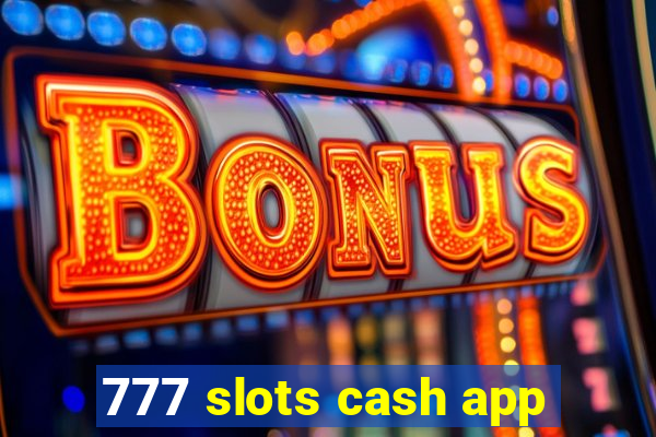 777 slots cash app