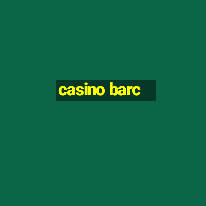 casino barc