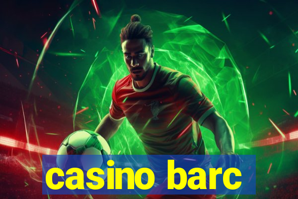 casino barc