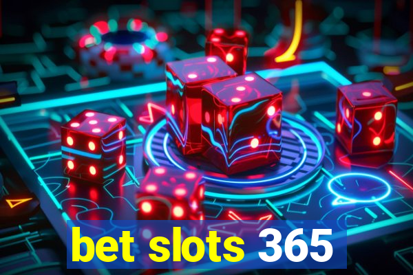 bet slots 365