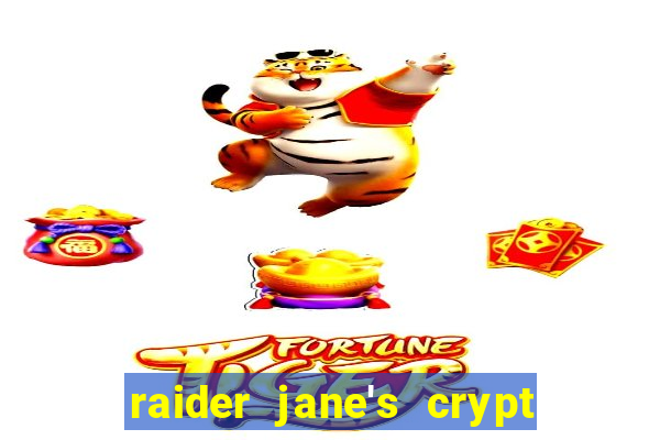 raider jane's crypt of fortune