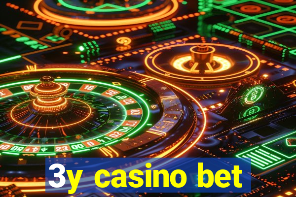 3y casino bet