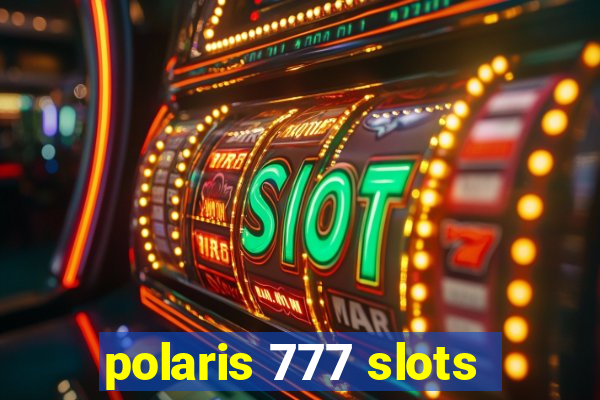 polaris 777 slots