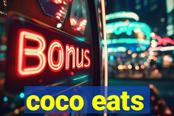 coco eats