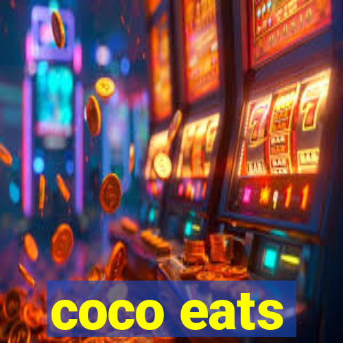 coco eats