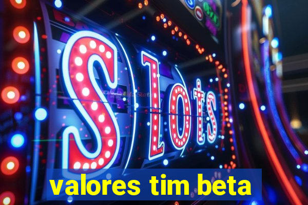 valores tim beta