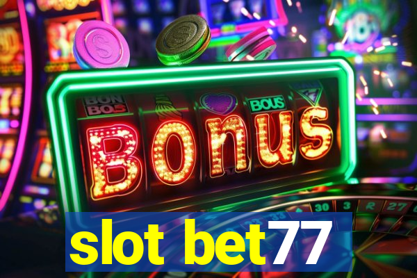 slot bet77