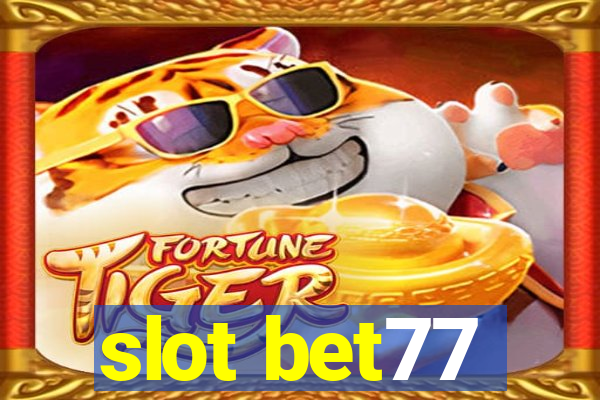 slot bet77