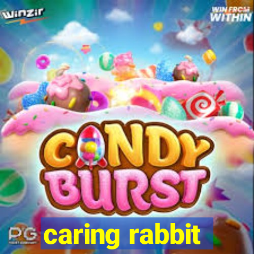 caring rabbit