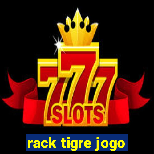 rack tigre jogo