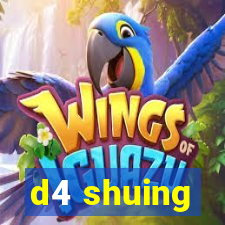 d4 shuing