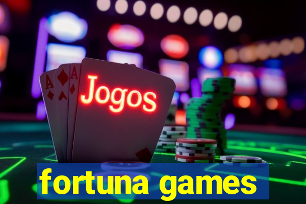 fortuna games