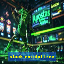 stack em slot free