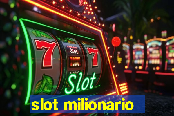 slot milionario