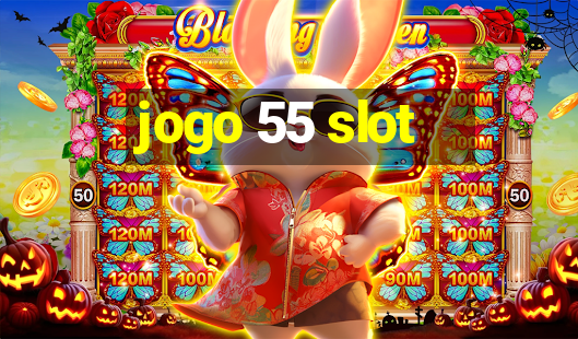 jogo 55 slot