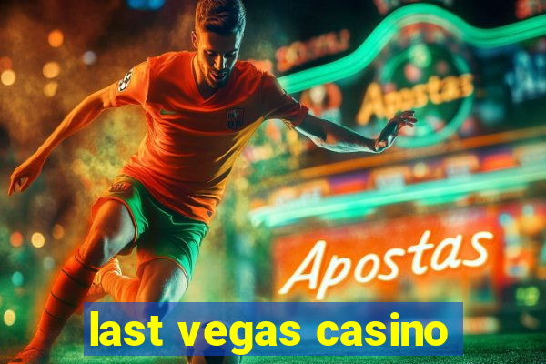 last vegas casino