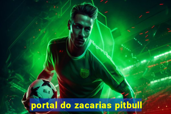 portal do zacarias pitbull