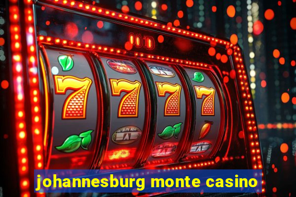 johannesburg monte casino