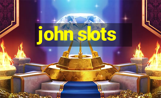 john slots