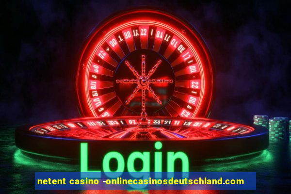 netent casino -onlinecasinosdeutschland.com