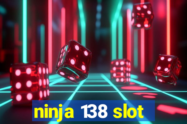 ninja 138 slot