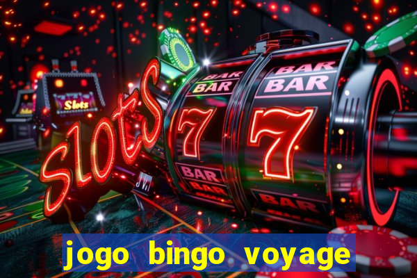 jogo bingo voyage paga de verdade