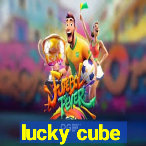 lucky cube