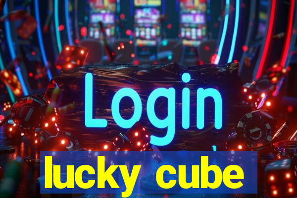 lucky cube