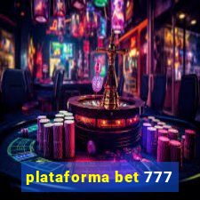 plataforma bet 777