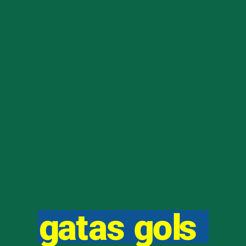 gatas gols