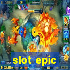 slot epic