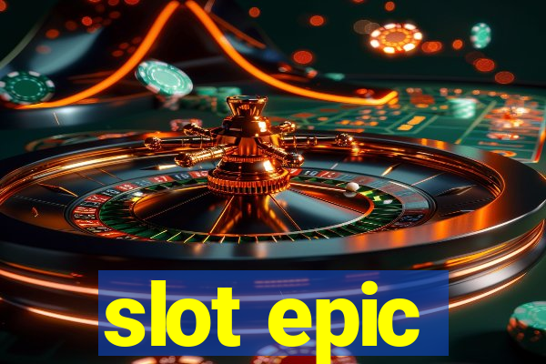 slot epic