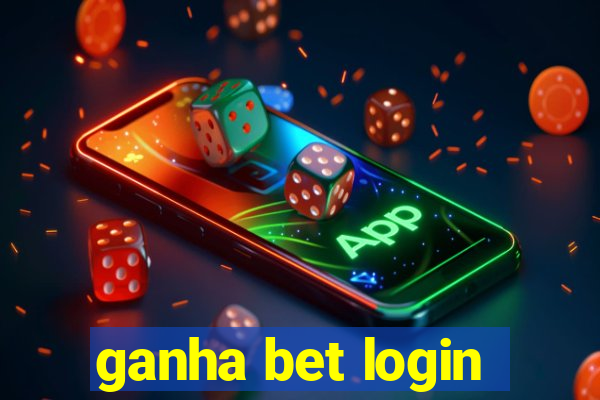 ganha bet login