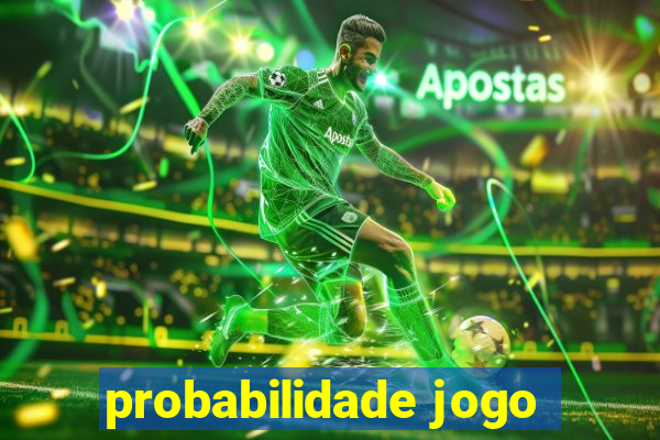 probabilidade jogo