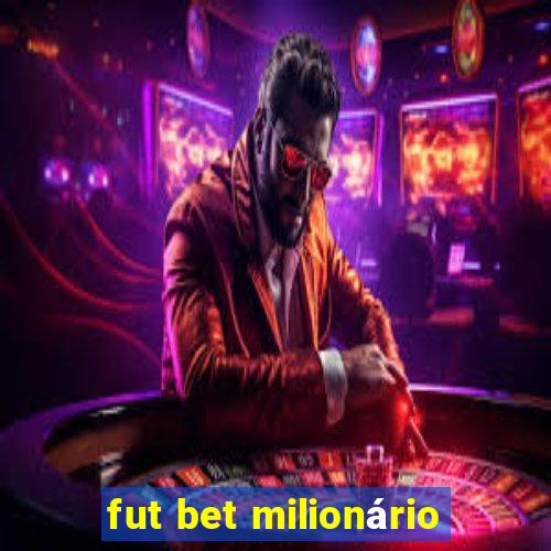 fut bet milionário