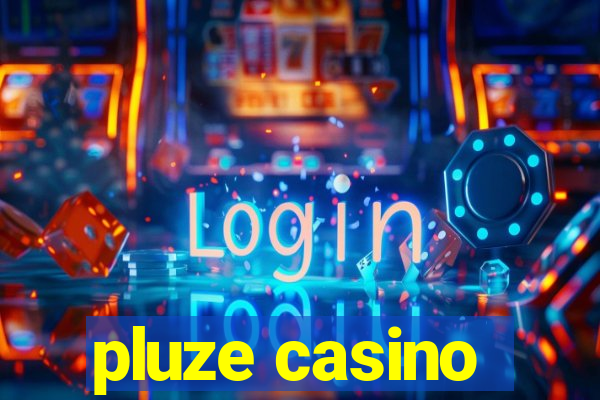 pluze casino